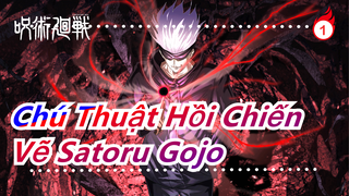 [Chú Thuật Hồi Chiến] Vẽ Satoru Gojo, anh ta thật đẹp trai!_1