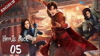 🇨🇳EP. 5 HERO IS BACK (2024) HD 720P | Eng Sub | Action/Adventure/Fantasy