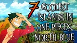 7  COOLEST ISLANDS IN ONE PIECE'S NORTH BLUE [ ANIME REVIEW ]