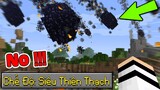 VINH THỬ THÁCH GẶP SIÊU THIÊN THẠCH ĐÂM LỦNG TRÁI ĐẤT BAY VÀO MINECRAFT*CHẾ ĐỘ NGUYỀN RỦA CỰC NẶNG