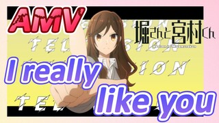 [โฮริมิยะ สาวมั่นกับนายมืดมน] AMV (I really like you)