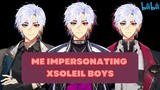 Me Impersonating Nijisanji's XSOLEIL boys