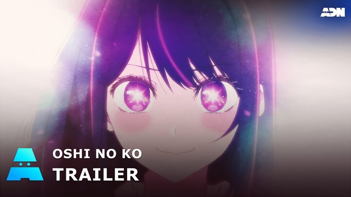 Oshi no ko | Trailer officiel | ADN