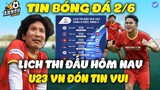 Lịch Thi Đấu VCK U23 Châu Á 2022 Ngày 2/6: Trận Cầu Tâm Điểm, U23 Việt Nam Đón Tin Vui