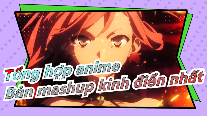 [Tổng hợp anime] Đỉnh cao ⚠️ - Bản mashup kinh điển nhất Bilibili