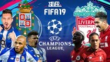 FIFA 19 - ปอร์โต้ VS ลิเวอร์พูล - ยูฟ่าแชมเปียนส์ลีก [นัด2รอบ8ทีม]