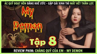 Review phim: Chàng Quỷ Của Em tập 8  - My Demon - Review thuê