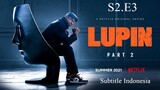 {S2.E3} Lupin Series Season 2 Subtitle Indonesia