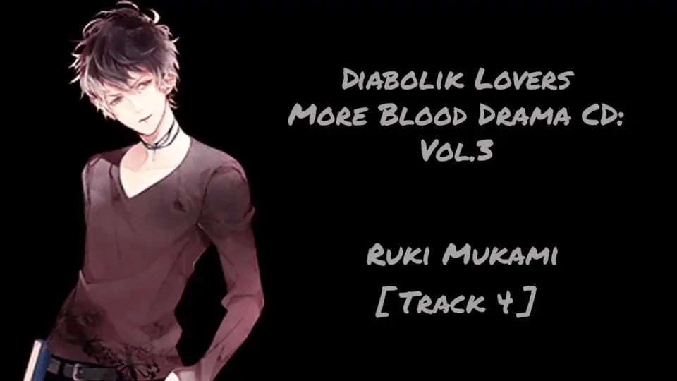 Track 4 Diabolik Lovers More Blood Drama Cd Vol 3 Mukami Ruki Bilibili Track 4 Diabolik Lovers More Blood Drama Cd Vol 3 Mukami Ruki Bilibili