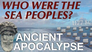 The Sea Peoples & The Late Bronze Age Collapse  Ancient History Documentary