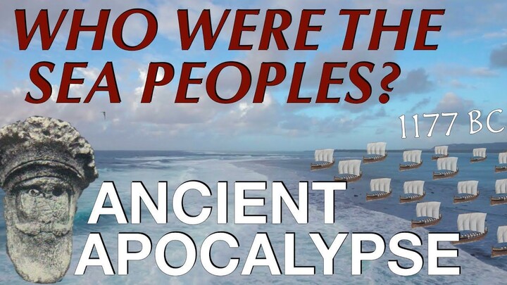 The Sea Peoples & The Late Bronze Age Collapse  Ancient History Documentary