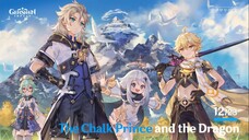 Genshin Impact - v.1.2 The Chalk Prince And The Dragon (The Chronicles of nadia)