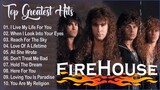 FireHouse Greatest Hits Songs Full Playlist HD 🎥