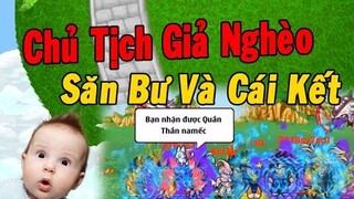 Ngọc Rồng Online - Chủ Tịch Giả Nghèo Săn Bư Và Cái Kết Đừng Bao Giờ Coi Thường Người Khác !!!