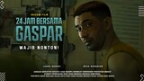 24 JAM BERSAMA GASPAR | Reza Rahadian,Laura Basuki,Shenina Cinnamon,Kristo Immanuel | Film Terbaru