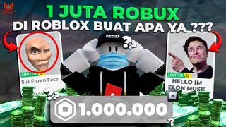 1 JUTA ROBUX BISA JADI APA ??? APAKAH BISA BELI SEMUA ITEM DI ROBLOX ??? Roblox Indonesia