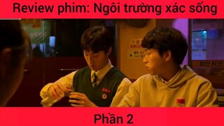 Review phim: Ngôi trường xác sống #2