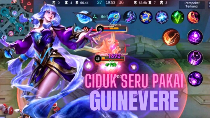 AYO CIDUK SERU PAKAI GUINEVERE - Gameplay Guinevere Mobile Legends