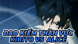 Đao kiếm thần vực|Kirito VS  Alice