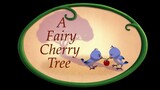 Tinker Bell: A Fairy Cherry Tree