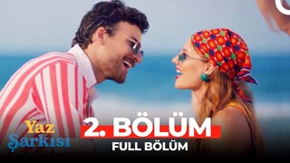 Yaz Şarkısı 2. Bölüm