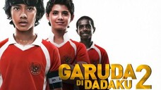 Garuda di Dadaku 2 ( 2011 )