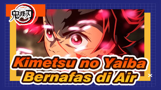 [Demon Slayer: Kimetsu no Yaiba/AMV/Keren] Bernafas di Air & Keahlian Pedang Luar Biasa