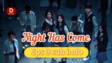 NIGHT HAS COME Episode 9 sun indo