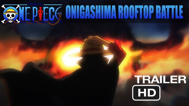 Roof Piece - One Piece Onigashima Rooftop Battle Trailer Subbed [Fan-Made]