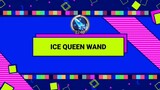 ICE QUEEN WAND MAGIC ATTACK BASIC GUIDE 2022 NEW UPDATE