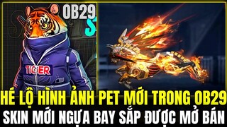 [FreeFire] Hé Lộ Hình Ảnh Pet Mới Trong OB29 , Skin Mới Ngựa Bay Sắp Được Mở Bán | Review OB29