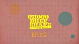 Choco Milk Shake EP.2