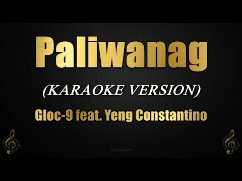 Paliwanag - Gloc-9 feat. Yeng Constantino (Karaoke) - Bilibili