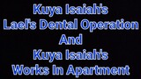 Kuya Isaiah's Lael's Dental Operation & Works In Apartment (Isaiah Custodio)