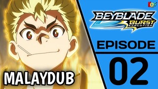 [S02.E02] Beyblade Burst : Evolution | MALAYDUB