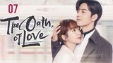 The Oath Of Love (พากย์ไทย) 07