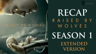 Raised By Wolves | Season 1 | Extended Recap