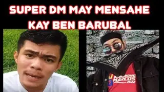 SUPER DM , MAY MENSAHE KAY BEN BARUBAL? - XCREW™