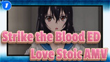 Lagu Ending Strike the Blood "love stoic" Full ver. | AMV_1