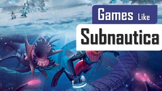 Best Games Like Subnautica | TOP Subnautica PC Games