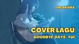 goodbye days - yui cover by emi akiara [vtuber indonesia]