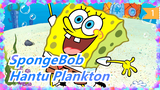 [SpongeBob SquarePants] Hantu Plankton, Tanpa Teks_A