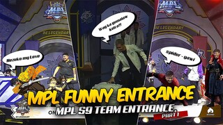 MPL FUNNY TEAM ENTRANCE PART 1