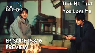 Tell Me That You Love Me | Episode 15  Preview |TEARS |ENG SUB | Jung Woo Sung, Shin Hyun Been