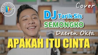 Apakah Itu Cinta - Ipank (Cover by Daeren Okta) | DJ TAREK SIS!!!