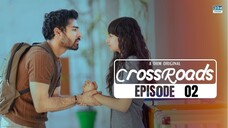 Cross Roads | Episode 02 - Collisions | Khushhal Khan - Mamya Shajjafar | DRM Drama