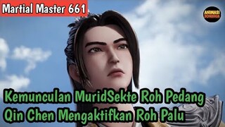 Martial Master 661 ‼️Munculnya Murid Sekte Roh Pedang . Qin Chen Mengaktifkan Roh Palu