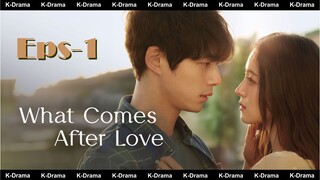 What Comes After Love 2024 Sub Indo Eps - 1