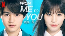 From Me to You Episode 5 (2023) ◾ ENG SUB ◾ きみにとどけ