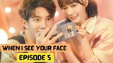 When I See Your Face (2023) Episode 5 English Subbed - Chinese drama